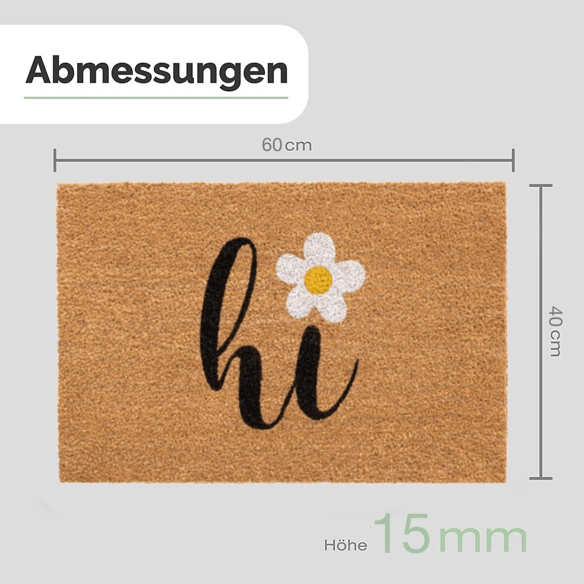 Maßgrafik zur Kokos-Fußmatte mit schwarzem Hi-Schriftzug und weißer Blume: 60 × 40 cm